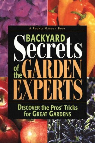 Cover of Backyard Secrets of the Garden Experts