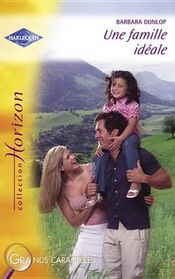 Book cover for Une Famille Ideale (Harlequin Horizon)