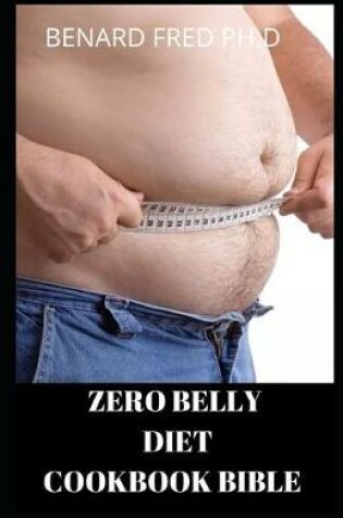 Cover of Zero Belly Diet Cookbook Bible