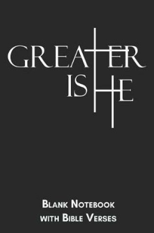 Cover of Greater is he Blank Notebook with Bible Verses