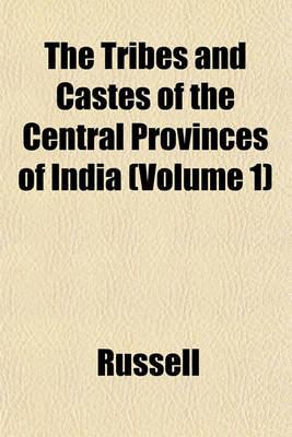 Book cover for The Tribes and Castes of the Central Provinces of India (Volume 1)