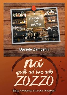 Cover of NOI, quelli del Bar dello Zozzo