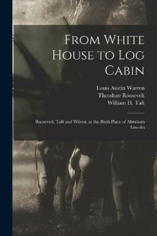 Cover of From White House to Log Cabin