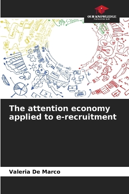 Book cover for The attention economy applied to e-recruitment