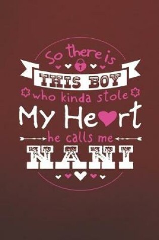 Cover of So There's This Boy Who Kinda Stole My Heart He Calls Me Nani