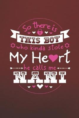 Book cover for So There's This Boy Who Kinda Stole My Heart He Calls Me Nani