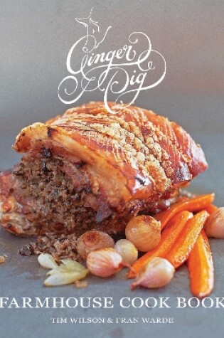 Cover of Ginger Pig Farmhouse Cook Book