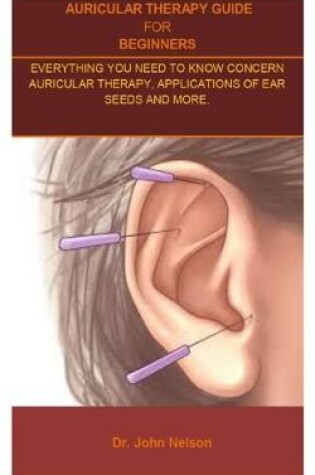 Cover of Auricular Therapy Guide For Beginners