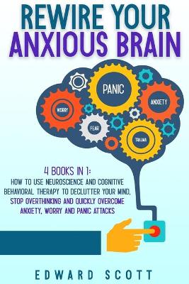 Book cover for Rewire Your Anxious Brain