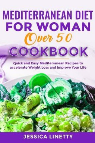Cover of Mediterranean Diet For Woman Over 50 Cookbook
