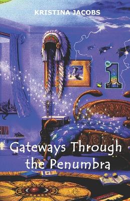 Book cover for Gateways Through the Penumbra