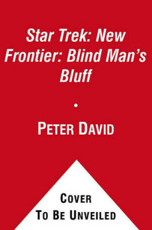 Cover of Star Trek: New Frontier: Blind Man's Bluff