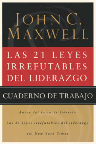 Cover of Las 21 Leyes Irrefutables de Liderazgo