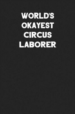Cover of World's Okayest Circus Laborer