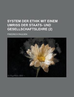 Book cover for System Der Ethik Mit Einem Umriss Der Staats- Und Gesellschaftslehre (2)