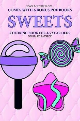 Cover of Coloring Book for 4-5 Year Olds (Sweets )