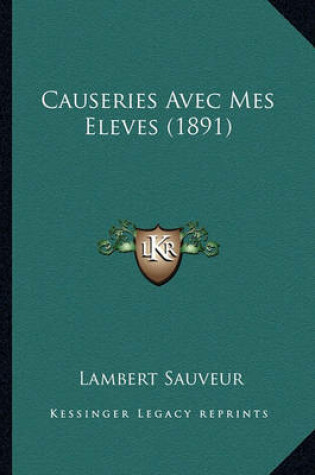 Cover of Causeries Avec Mes Eleves (1891)
