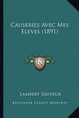 Book cover for Causeries Avec Mes Eleves (1891)