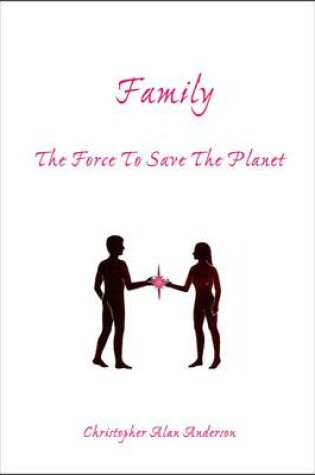 Cover of Family: The Force To Save The Planet