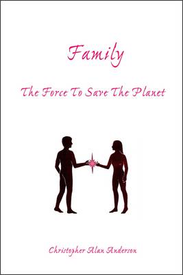 Book cover for Family: The Force To Save The Planet