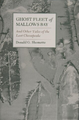 Cover of Ght Fleet of Mallows Bay and Other Tales of the Lt Chesapeake