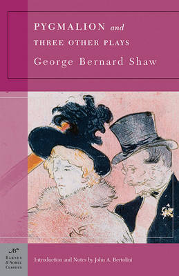 Book cover for Pygmalion and Three Other Plays (Barnes & Noble Classics Series)