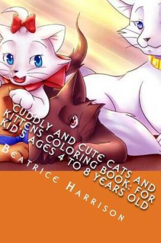 Cover of Cuddly and Cute Cats and Kittens Coloring Book