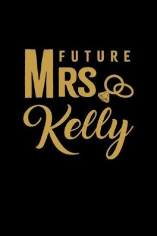 Cover of Future Mrs. Kelly