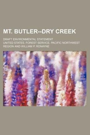 Cover of Mt. Butler--Dry Creek; Draft Environmental Statement