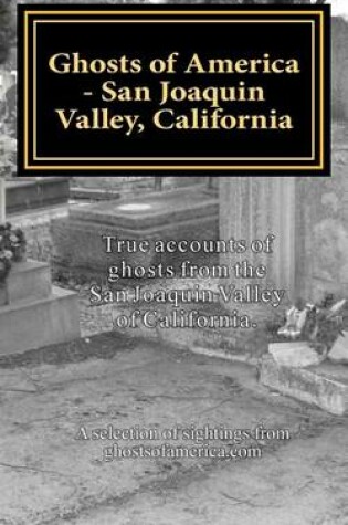 Cover of Ghosts of America - San Joaquin Valley, California