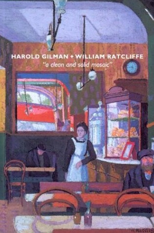 Cover of Harold Gilman and William Ratcliffe