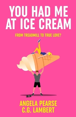 Book cover for You Had Me at Ice Cream