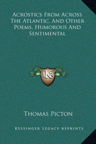 Cover of Acrostics from Across the Atlantic, and Other Poems, Humorous and Sentimental