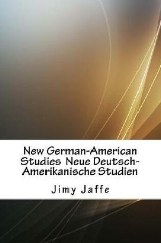 Cover of New German-American Studies Neue Deutsch-Amerikanische Studien