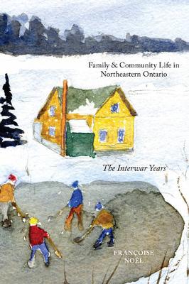 Book cover for Family and Community Life in Northeastern Ontario