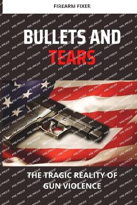 Cover of Bullets and Tears