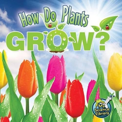 Book cover for How Do Plants Grow?