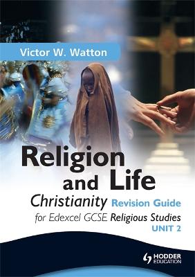 Book cover for Edexcel Religion and Life: Christianity Revision Guide