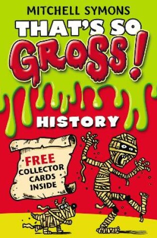Cover of That's So Gross!: History