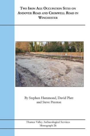 Cover of Two Iron Age Occupation Sites on Andover Road and Cromwell Road in Winchester