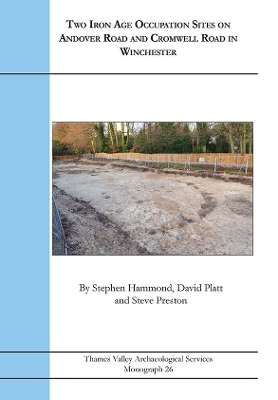 Cover of Two Iron Age Occupation Sites on Andover Road and Cromwell Road in Winchester