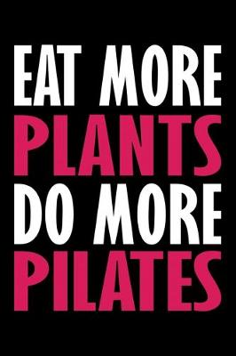 Book cover for Eat More Plants Do More Pilates