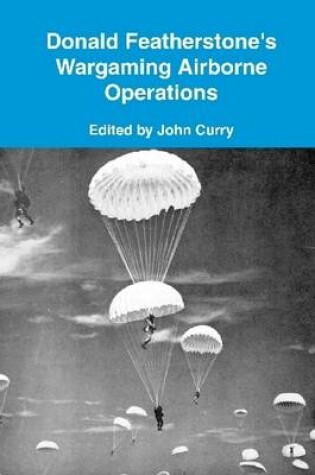 Cover of Donald Featherstone's Wargaming Airborne Operations