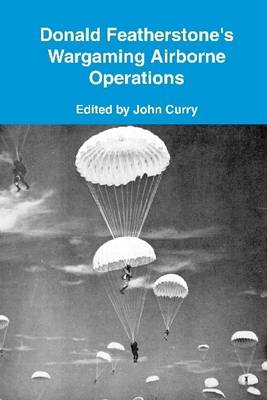 Book cover for Donald Featherstone's Wargaming Airborne Operations