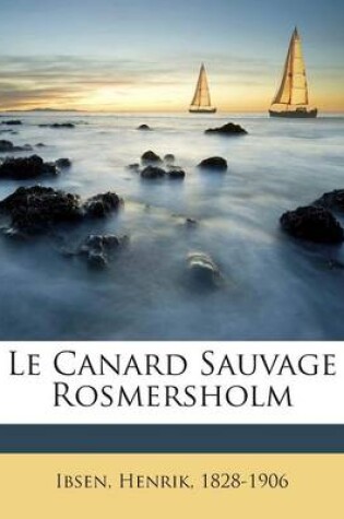 Cover of Le Canard Sauvage Rosmersholm