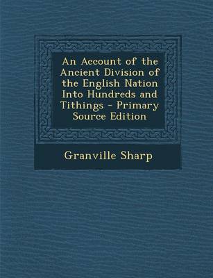 Book cover for An Account of the Ancient Division of the English Nation Into Hundreds and Tithings