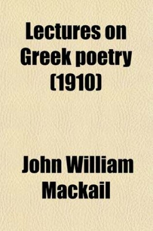 Cover of Lectures on Greek Poetry