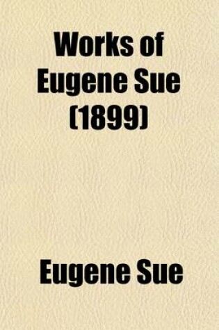 Cover of Works of Eugene Sue Volume 16; Pride