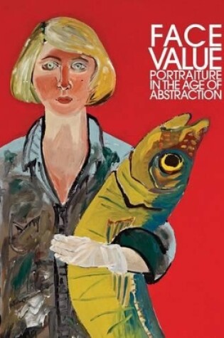 Cover of Face Value: Portraiture in the Age of Abstraction