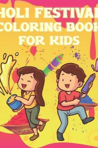 Cover of Holi Festival Coloring Book For Kids